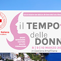 Tra l'8 e il 10 marzo in Costiera Amalfitana è "Il Tempo delle Donne" /PROGRAMMA